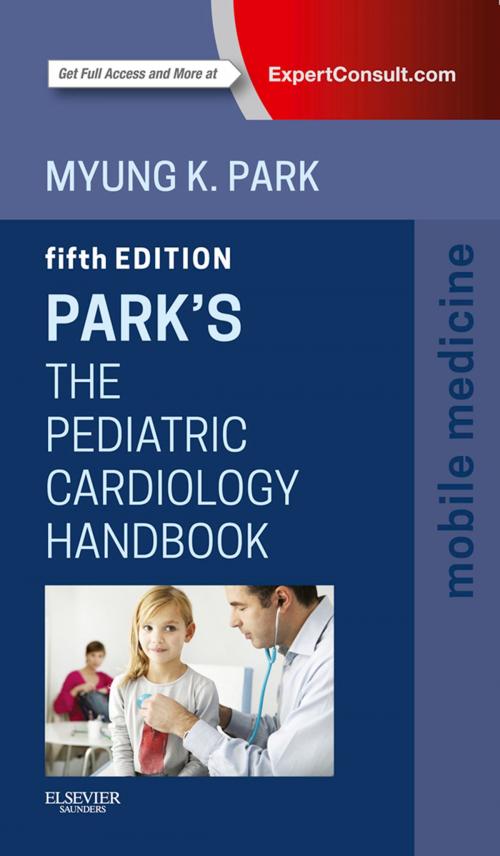 Cover of the book The Pediatric Cardiology Handbook E-Book by Myung K. Park, MD, FAAP, FACC, Elsevier Health Sciences