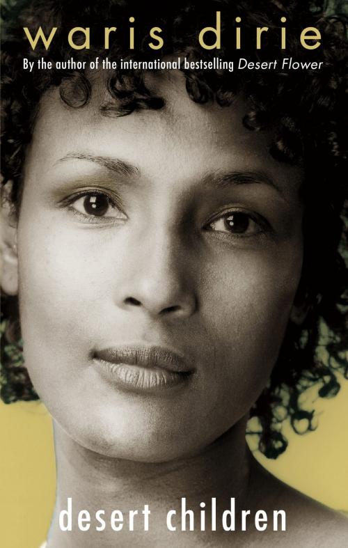 Cover of the book Desert Children by Waris Dirie, Little, Brown Book Group