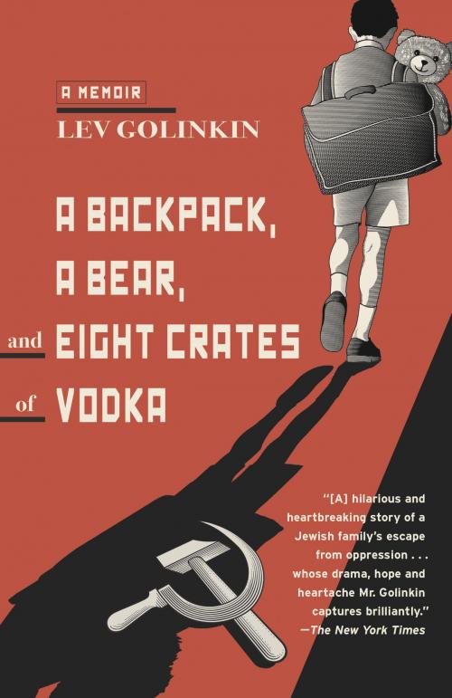 Cover of the book A Backpack, a Bear, and Eight Crates of Vodka by Lev Golinkin, Knopf Doubleday Publishing Group