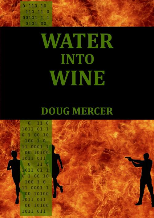 Cover of the book Water Into Wine by Doug Mercer, Butterfly Creek Books