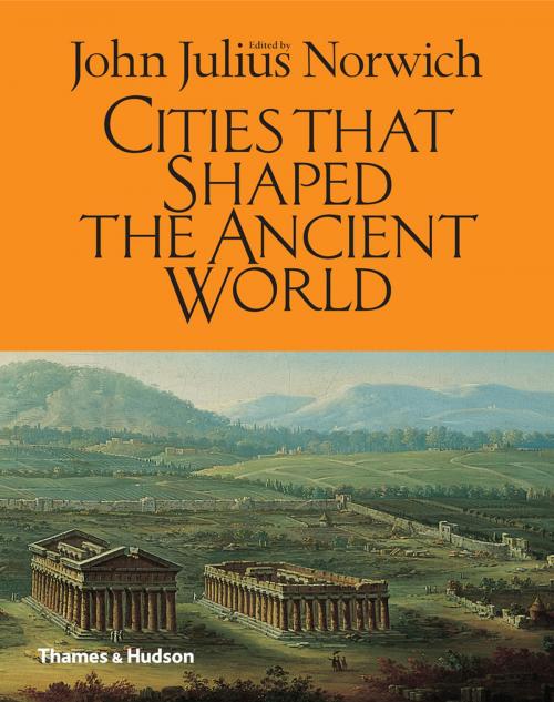 Cover of the book Cities That Shaped the Ancient World by , Thames & Hudson