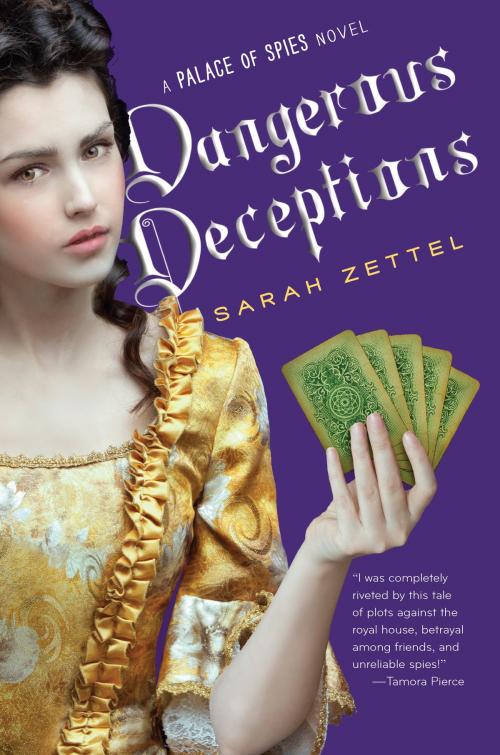Cover of the book Dangerous Deceptions by Sarah Zettel, HMH Books