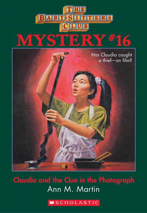 Cover of the book The Baby-Sitters Club Mystery #16: Claudia and the Clue in the Photograph by Ann M. Martin, Scholastic Inc.