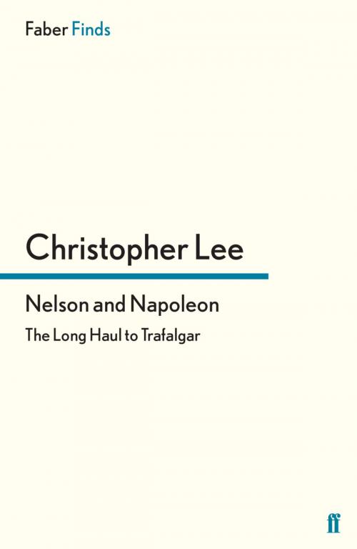 Cover of the book Nelson and Napoleon by Christopher Lee, Faber & Faber