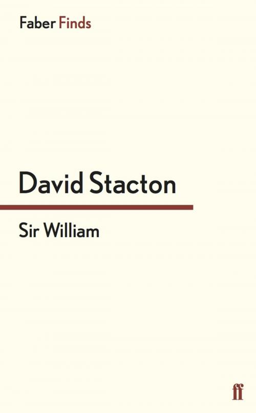 Cover of the book Sir William by David Stacton, Faber & Faber