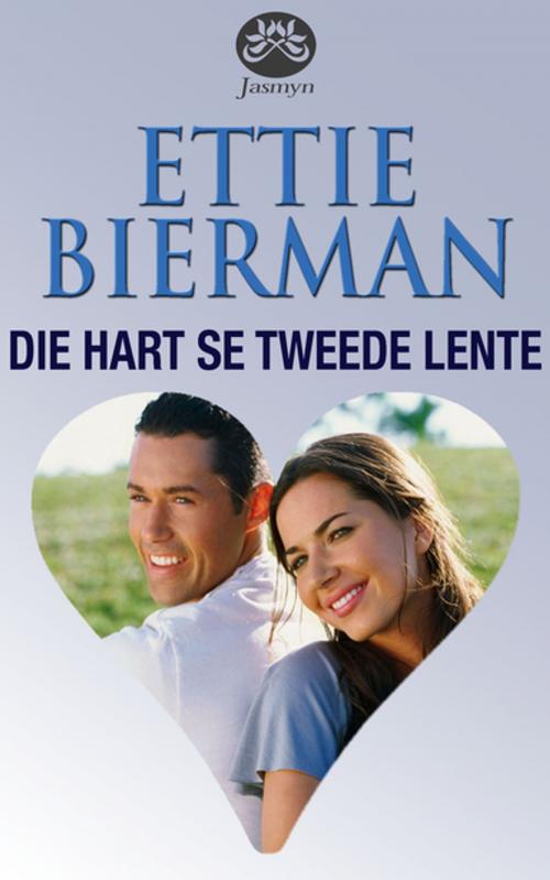 Cover of the book Die hart se tweede lente by Ettie Bierman, Tafelberg