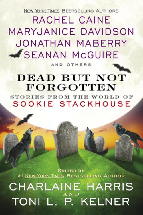 Cover of the book Dead But Not Forgotten by Charlaine Harris, Toni L. P. Kelner, Penguin Publishing Group