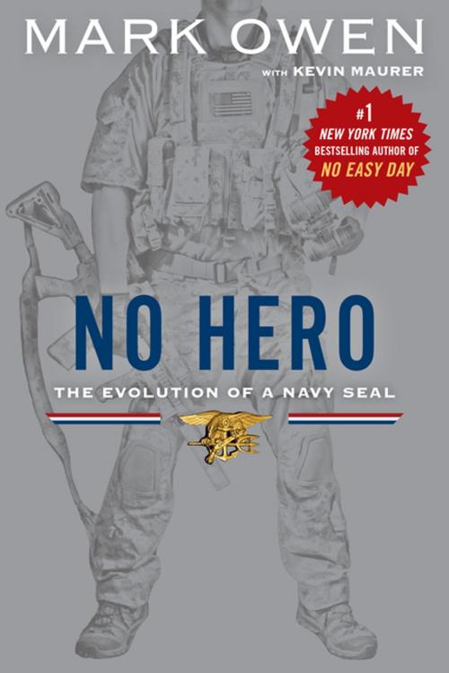 Cover of the book No Hero by Mark Owen, Kevin Maurer, Penguin Publishing Group
