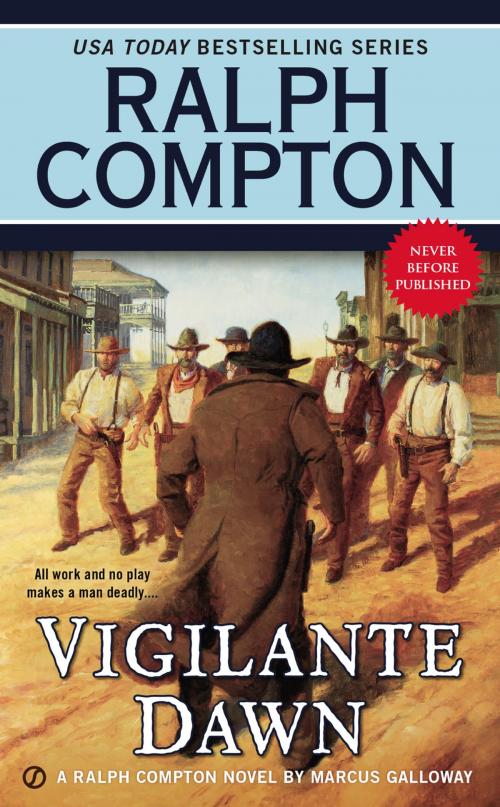 Cover of the book Ralph Compton Vigilante Dawn by Ralph Compton, Marcus Galloway, Penguin Publishing Group