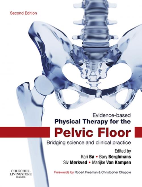 Cover of the book Evidence-Based Physical Therapy for the Pelvic Floor - E-Book by Kari Bo, Professor, PT, PhD, Bary Berghmans, PhD, MSc, RPt, Siv Morkved, PT, MSc, PhD, Marijke Van Kampen, PhD, Elsevier Health Sciences