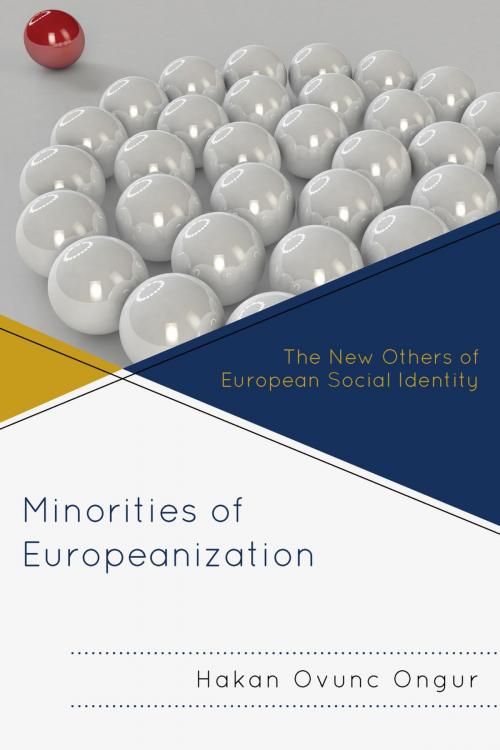 Cover of the book Minorities of Europeanization by Hakan Ovunc Ongur, Lexington Books