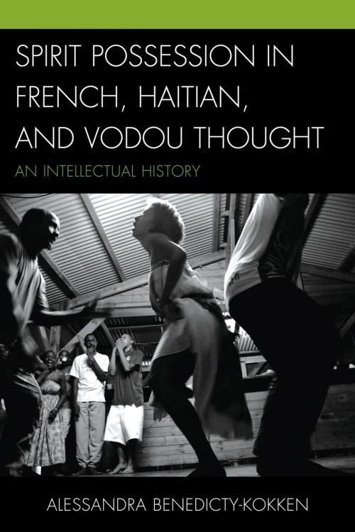 Cover of the book Spirit Possession in French, Haitian, and Vodou Thought by M. D. Benedicty-Kokken, Lexington Books