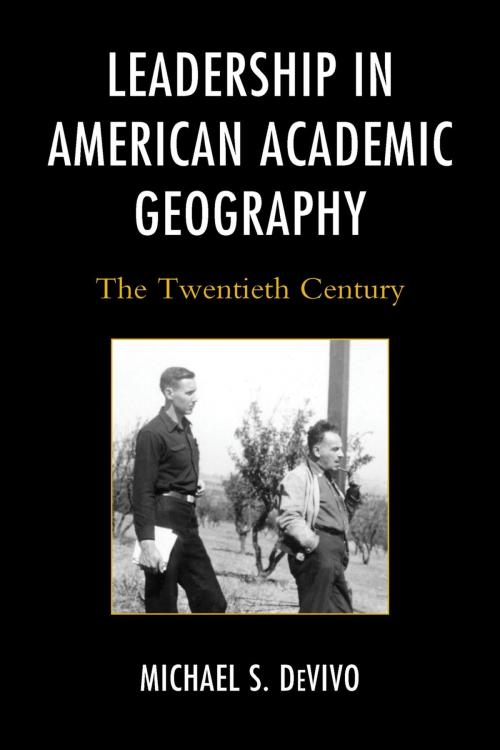 Cover of the book Leadership in American Academic Geography by Michael S. DeVivo, Lexington Books