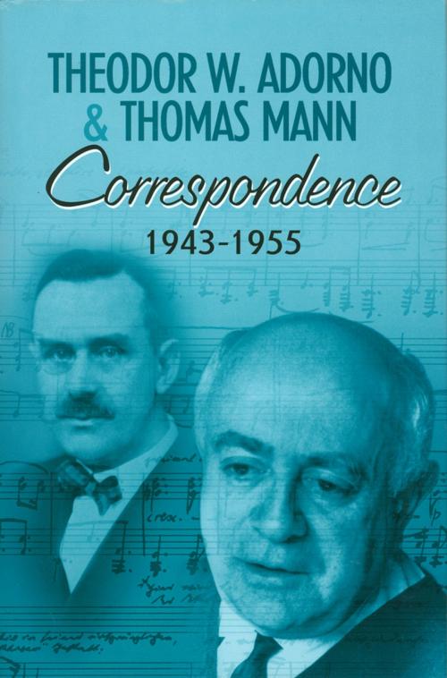 Cover of the book Correspondence 1943-1955 by Theodor W. Adorno, Thomas Mann, Wiley