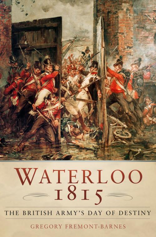 Cover of the book Waterloo 1815 by Gregory Fremont-Barnes, The History Press