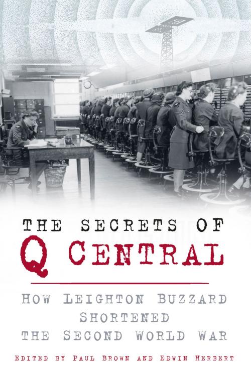Cover of the book Secrets of Q Central by Paul Brown, The History Press
