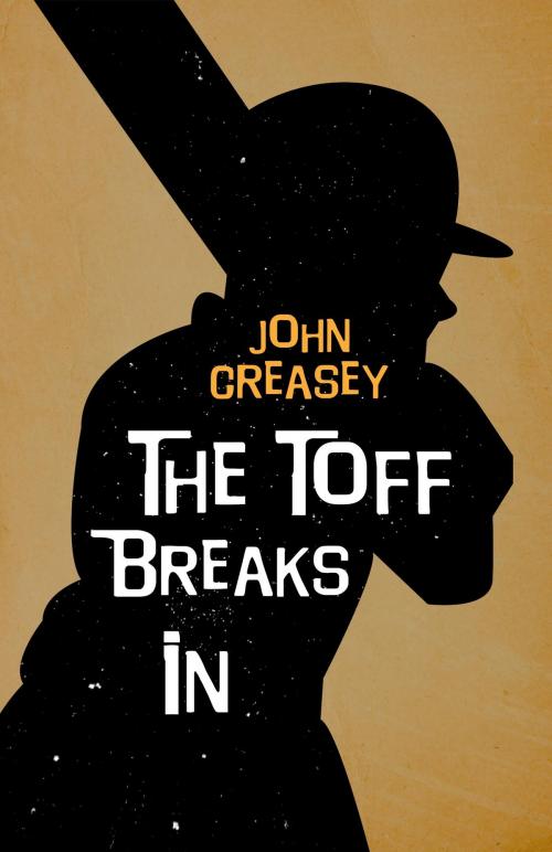 Cover of the book The Toff Breaks In by John Creasey, House of Stratus