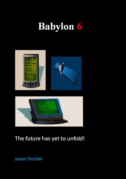 Cover of the book Babylon 6 by Jason  Sinclair, Bright Pen