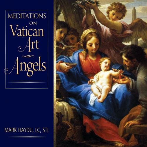 Cover of the book Meditations on Vatican Art: Angels by Mark Haydu, LC, STL, Liguori Publications