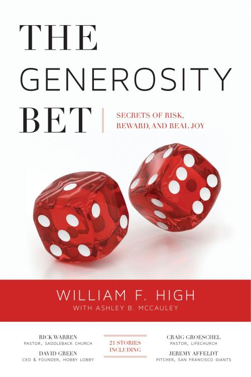 Cover of the book The Generosity Bet by William F. High, Ashley B. McCauley, Destiny Image, Inc.