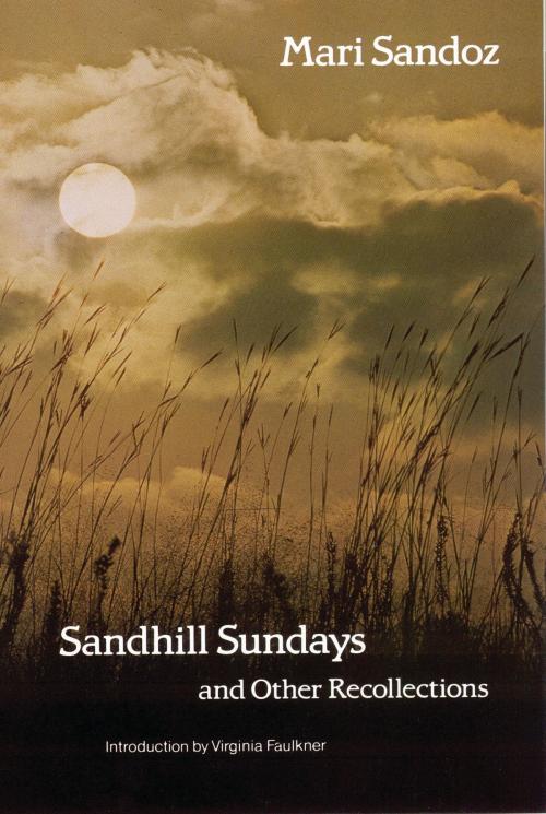 Cover of the book Sandhill Sundays and Other Recollections by Mari Sandoz, UNP - Nebraska
