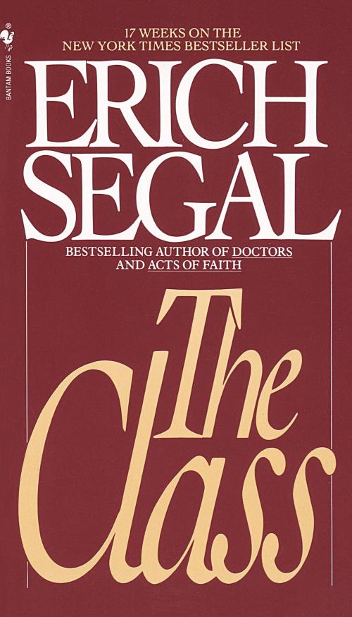 Cover of the book The Class by Erich Segal, Random House Publishing Group