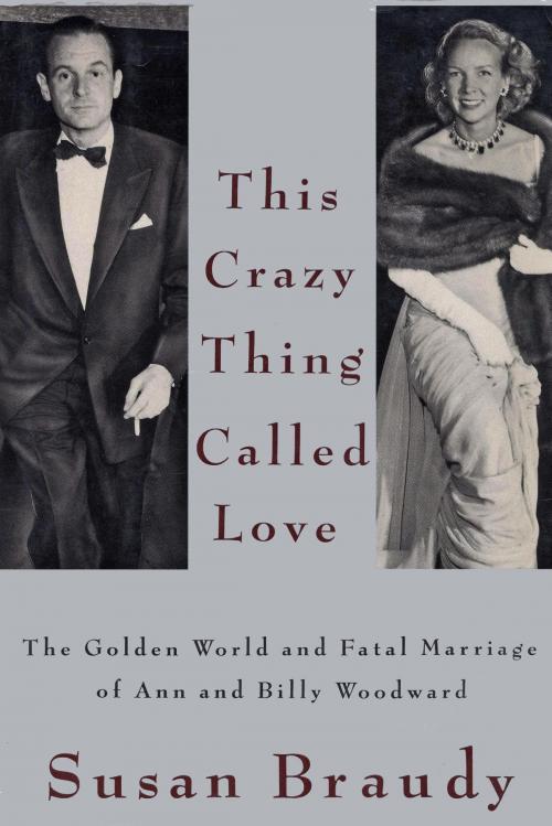Cover of the book This Crazy Thing Called Love by Susan Braudy, Knopf Doubleday Publishing Group