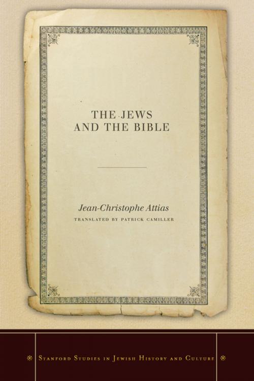 Cover of the book The Jews and the Bible by Jean-Christophe Attias, Stanford University Press