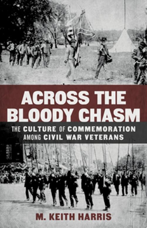 Cover of the book Across the Bloody Chasm by M. Keith Harris, LSU Press
