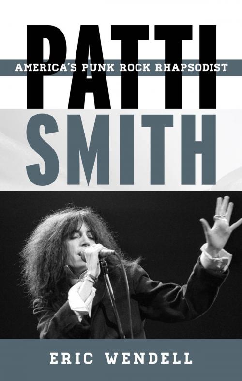 Cover of the book Patti Smith by Eric Wendell, Rowman & Littlefield Publishers