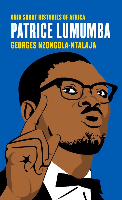 Cover of the book Patrice Lumumba by Georges Nzongola-Ntalaja, Ohio University Press
