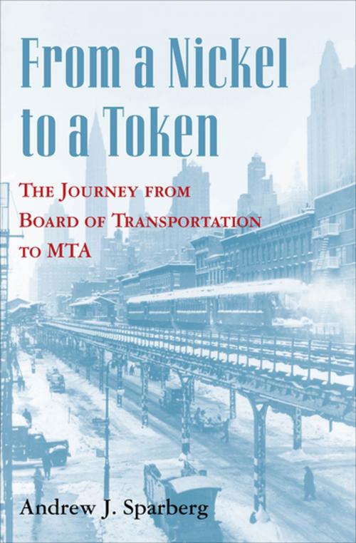 Cover of the book From a Nickel to a Token by Andrew J. Sparberg, Fordham University Press