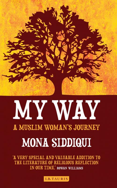 Cover of the book My Way by Mona Siddiqui, Bloomsbury Publishing