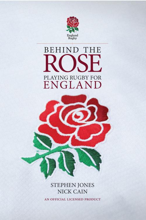 Cover of the book Behind the Rose by Stephen Jones, Nick Cain, Birlinn