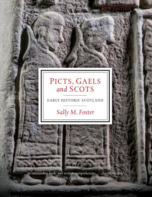 Cover of the book Picts, Gaels and Scots by Sally M. Foster, Birlinn