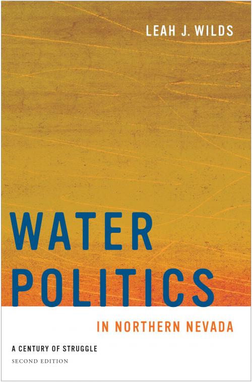 Cover of the book Water Politics in Northern Nevada by Leah J. Wilds, University of Nevada Press
