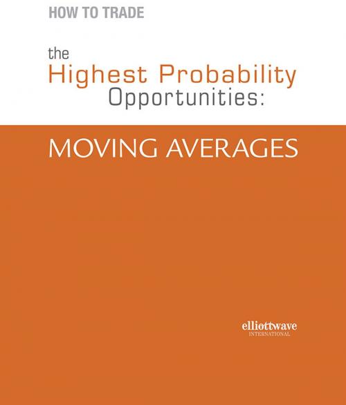 Cover of the book How to Trade the Highest Probability Opportunities: Moving Averages by Jeffrey Kennedy, New Classics Library