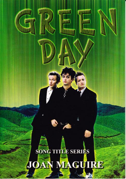 Cover of the book Green Day - Song Title Series by Joan Maguire, Joan Maguire