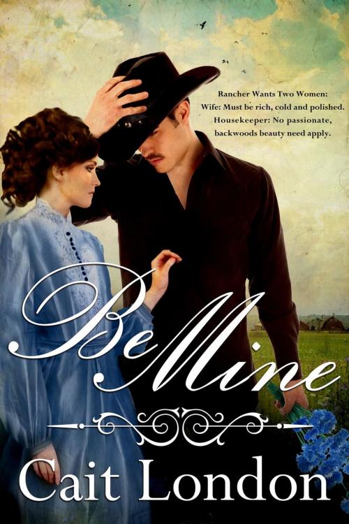 Cover of the book Be Mine by Cait London, Lois Kleinsasser