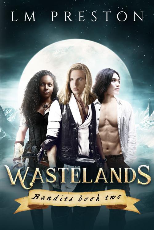 Cover of the book Wastelands (Bandits, Book 2) by LM Preston, LM Preston