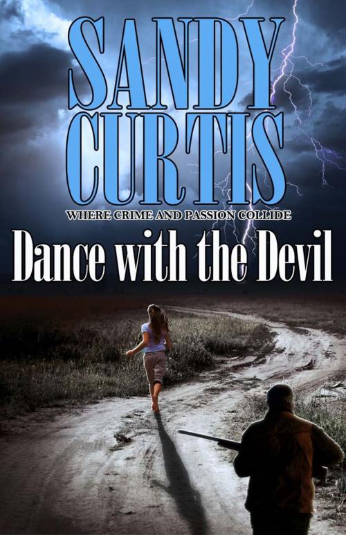 Cover of the book Dance with the Devil by Sandy Curtis, Clan Destine Press