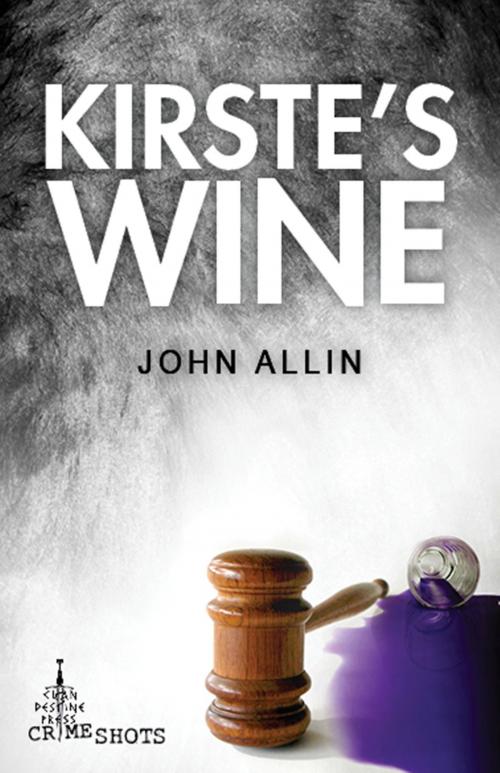 Cover of the book Kirste's Wine by John Allin, Clan Destine Press