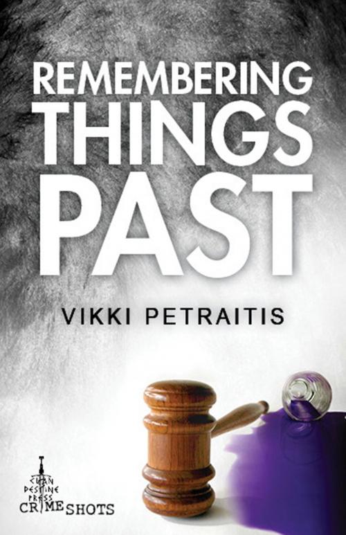 Cover of the book Remembering Things Past by Vikki Petraitis, Clan Destine Press