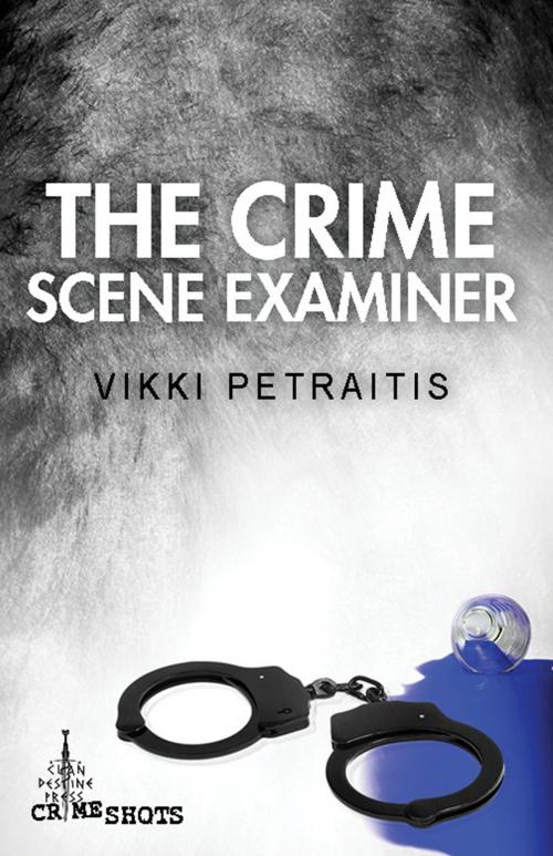 Cover of the book The Crime Scene Examiner by Vikki Petraitis, Clan Destine Press