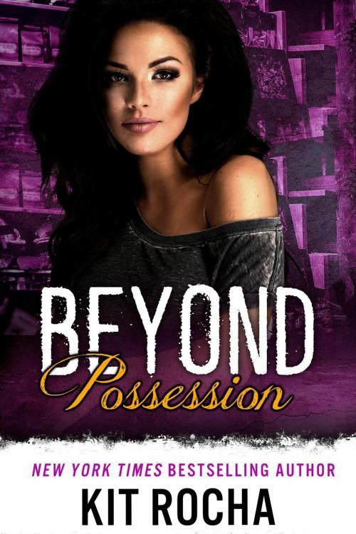 Cover of the book Beyond Possession by Kit Rocha, Kit Rocha