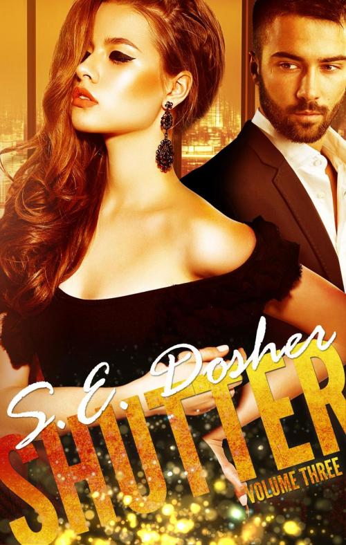 Cover of the book Shutter: Volume Three by S.E. Dosher, Sarah Dosher, Sarah Dosher