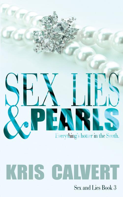 Cover of the book Sex, Lies & Pearls by Kris Calvert, Kris Calvert