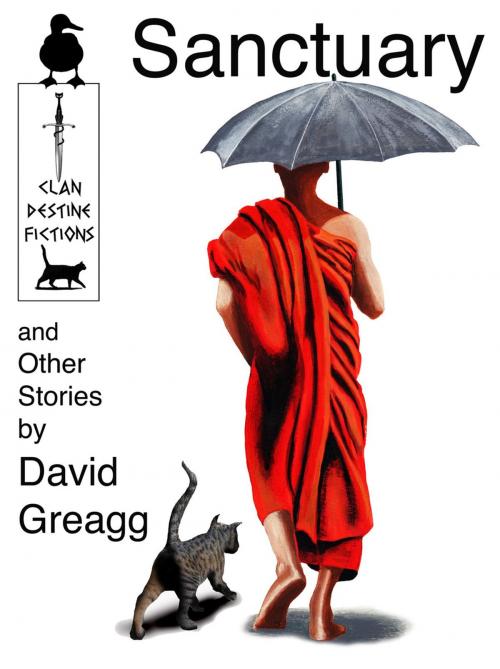 Cover of the book Sanctuary by David Greagg, Clan Destine Press