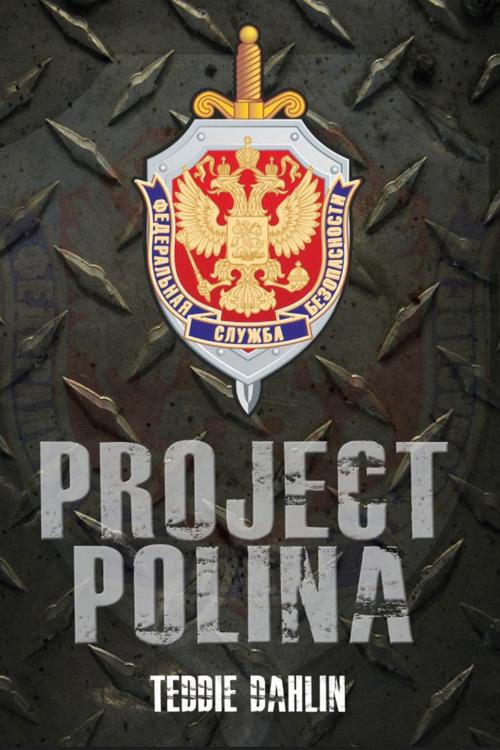 Cover of the book Project Polina by Teddie Dahlin, New Haven Publishing Ltd