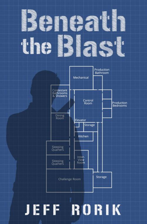 Cover of the book Beneath the Blast by Jeff Rorik, Jeff Rorik